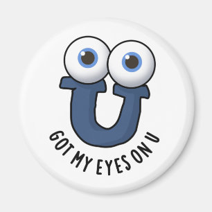 Imán Tengo Mis Ojos En U Funny Alphabet Pun