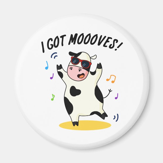 Imán Tengo Moooooves Divertido Bailando Cow Pun (Frente)