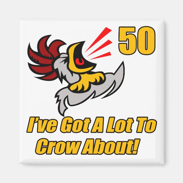 Imán Tengo Que Crow 50 regalos de cumpleaños (Frente)