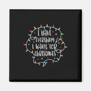 Imán Tengo Todo Lo Que Quiero De Los Navidades Es Yo So