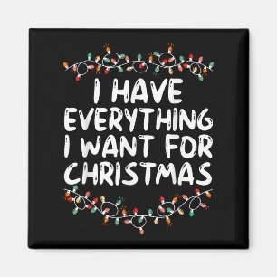 Imán Tengo Todo Lo Que Quiero Para Navidades Es Yo Soy