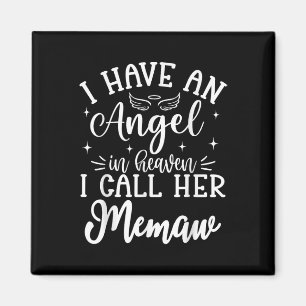 Imán Tengo Un Ángel En El Cielo Y La Llamo Memaw