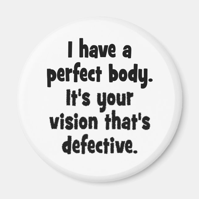 Imán Tengo un cuerpo perfecto. (Frente)
