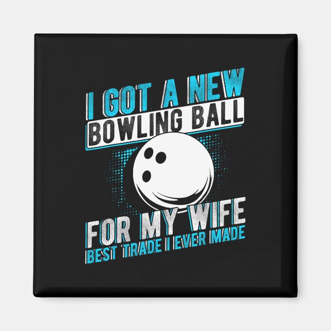 Imán Tengo Un Nuevo Círculo De Boliche Para Mi Esposa M (Frente)