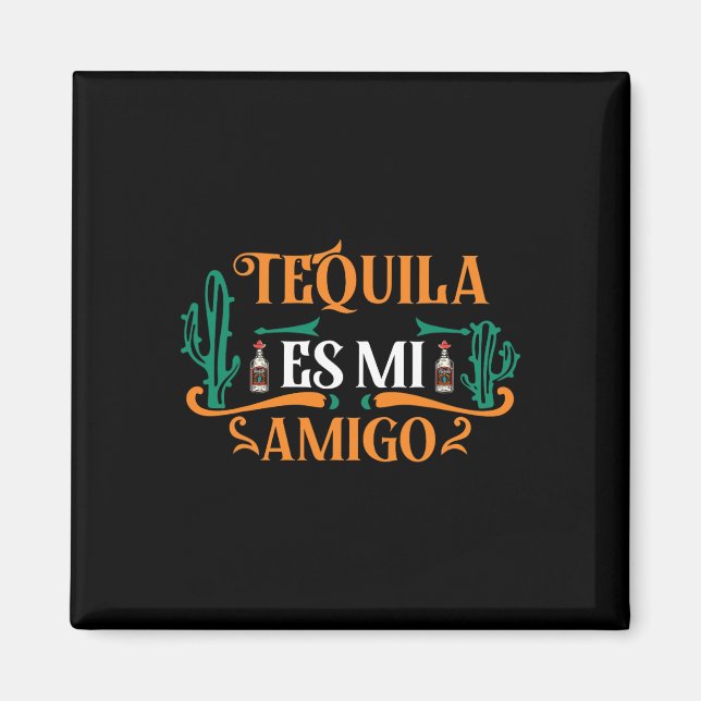 Imán Tequila es mi amigo mex (Frente)