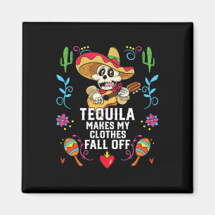 Imán Tequila Hace Que Mi Ropa Caiga De Tequil Alcohólic