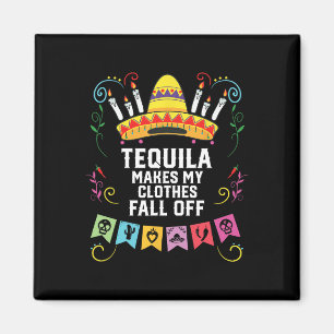 Imán Tequila Hace Que Mi Ropa Caiga De Tequil Alcohólic