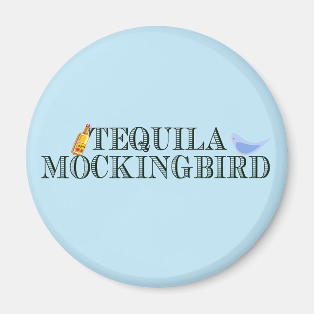 Imán Tequila Mockingbird Divertido juego literario de p (Frente)