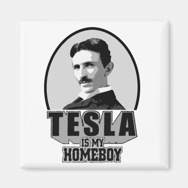 Imán Tesla Es Mi Homeboy (Frente)