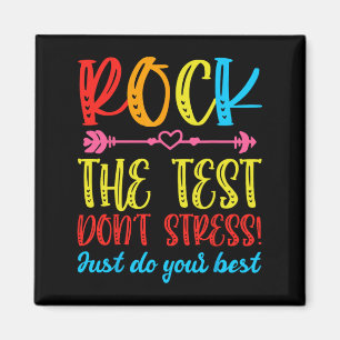 Imán Test Day Rock The Test No Stress Teacher Testin