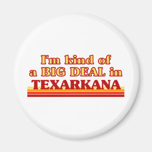Imán TEXARKANAaSoy un GRAN TRATO en Texarkana