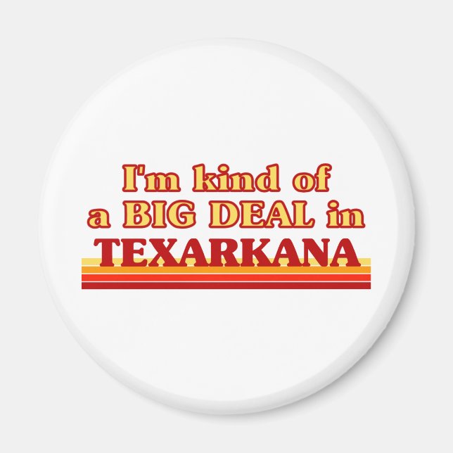 Imán TEXARKANAaSoy un GRAN TRATO en Texarkana (Frente)