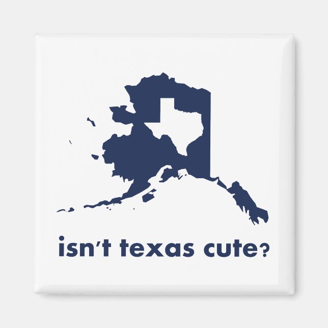 Imán Texas no es lindo comparado con Alaska (Frente)