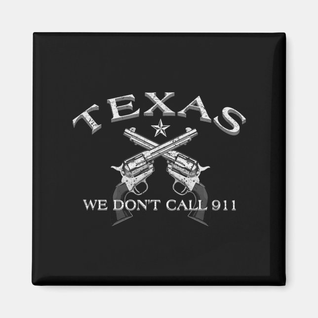 Imán Texas We Don't Call 911  (Frente)