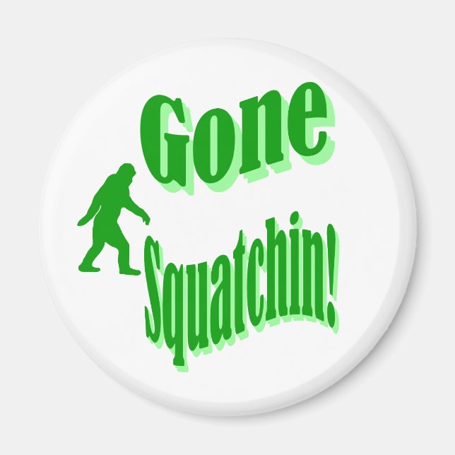 Imán Texto del eslogan verde fuera de squatchin (Frente)
