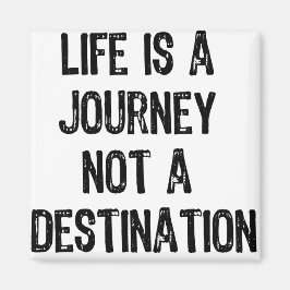 Imán Texto- La vida es un viaje, no un destino- Negro