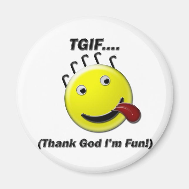 Imán TGIF (Gracias a Dios que soy divertido) (Frente)