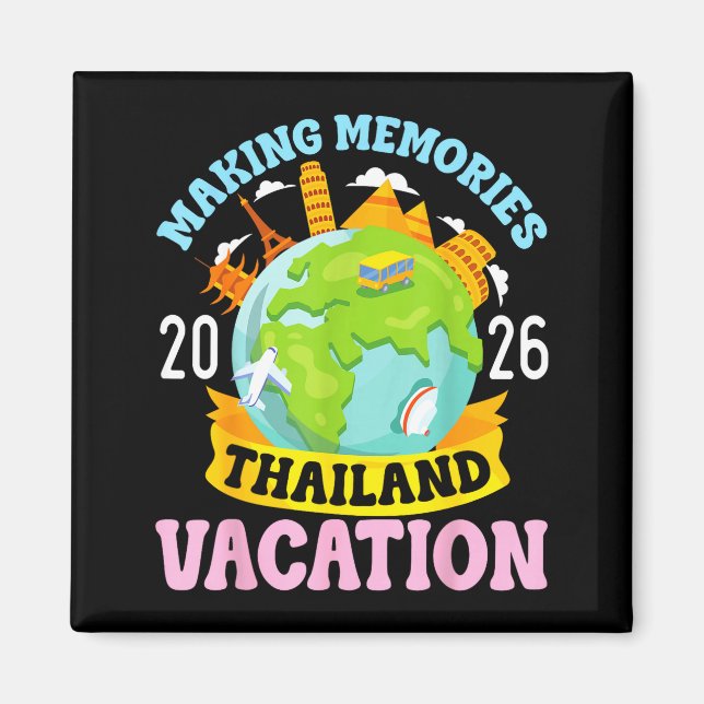 Imán Thailand Vacation 2026 Travel Making Memories Fami (Frente)