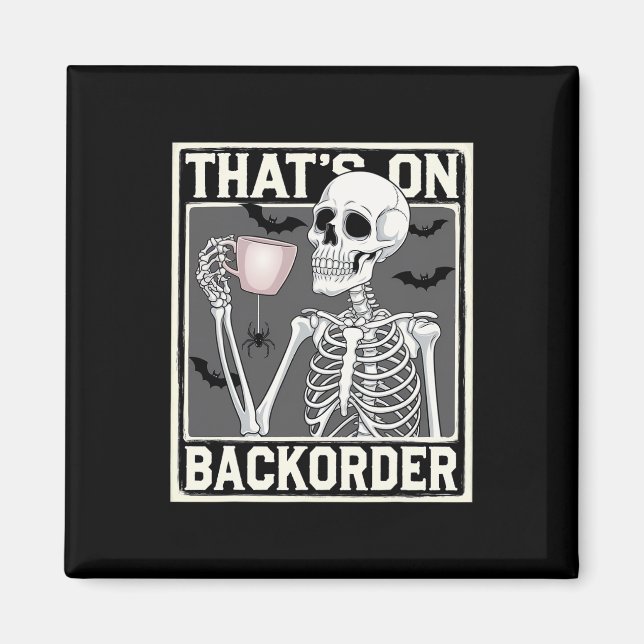 Imán That's On Ckorder Pharmacy Tech Skeleton That's Ck (Frente)