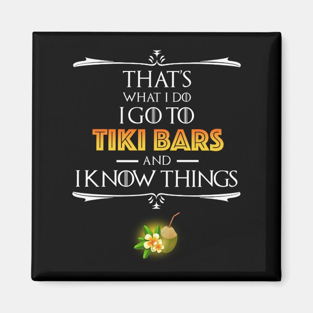 Imán That's What I Do - I Go To Tiki Bars (Frente)
