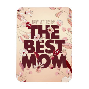 Imán The Best Mom   Mother's Day