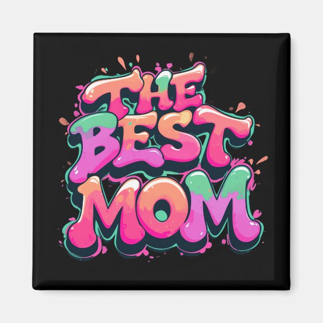Imán The best mom style graffiti (Frente)