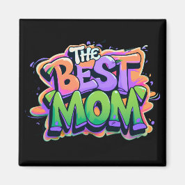 Imán The best mom style graffiti