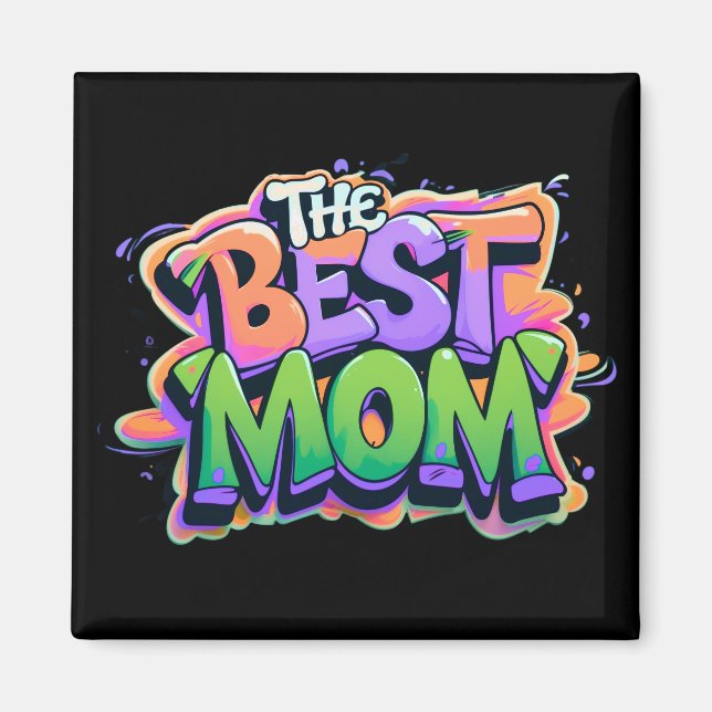 Imán The best mom style graffiti (Frente)
