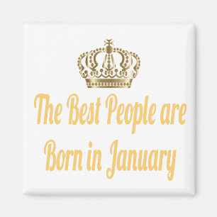 Imán The Best People Are Born In January