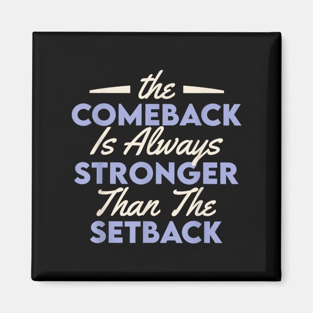 Imán The Comeback Is Always Stronger Than The Setback  (Frente)
