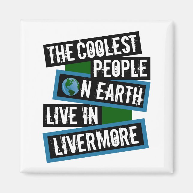 Imán The Coolest People on Earth Live in Livermore (Frente)