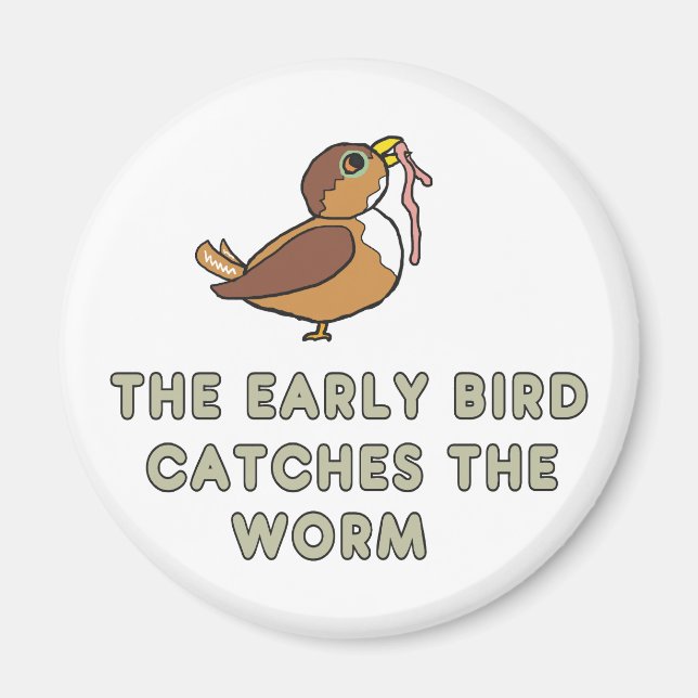 Imán The Early Bird Catches The Worm (Frente)