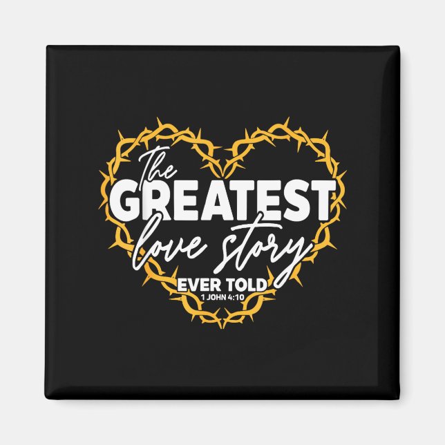 Imán The Greatest Love Story Ever Told Bible Christian  (Frente)