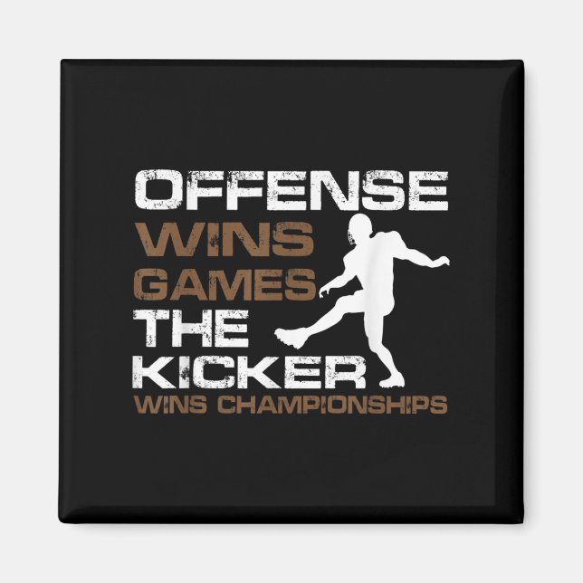 Imán The Kicker Wins Chamonships Funny Quote Football C (Frente)