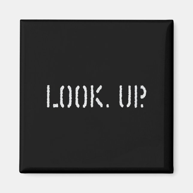 Imán The Look Up Keep Looking Up Motivational Tees  (Frente)