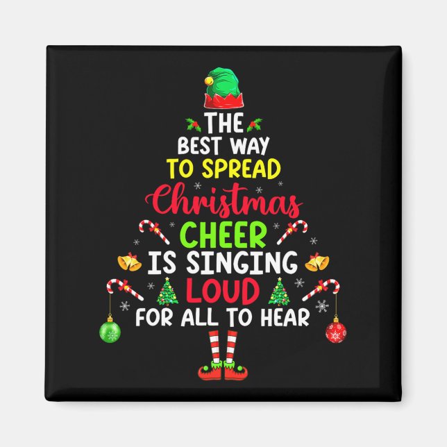 Imán The Way To Spread Christmas Cheer Is Singing Loud  (Frente)