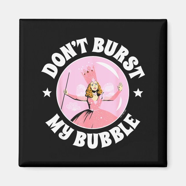 Imán The Wizard Of Oz - Don't Burst My Bubble  (Frente)