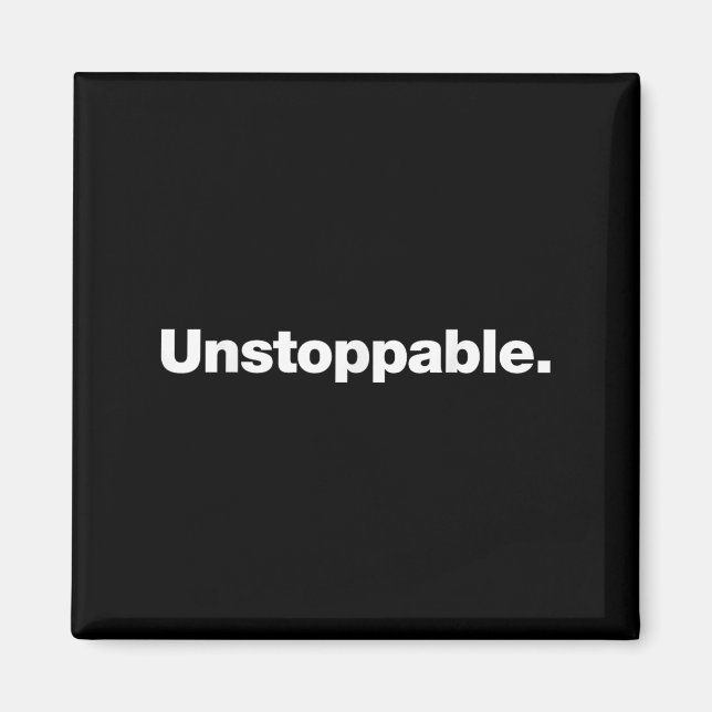 Imán The Word Unstoppable _ A Design That Says Unstoppa (Frente)