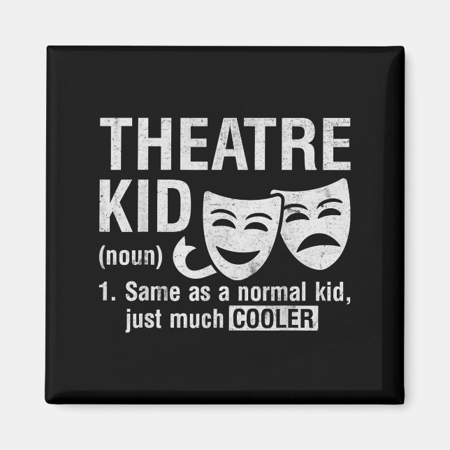 Imán Theatre Kid Definition Lover Actor Musical Theater (Frente)