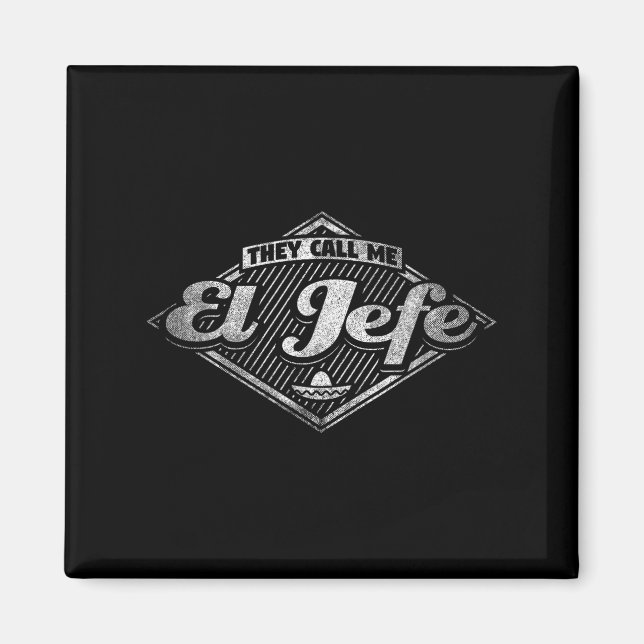 Imán They Call Me El Jefe - Funny Boss Quote  (Frente)