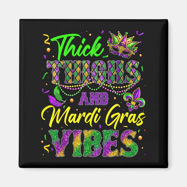 Imán Thick Thighs And Mardi Gras Vibes Mask Beads Men W (Frente)