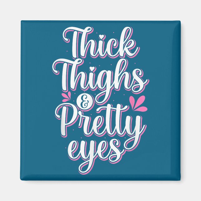 Imán Thick Thighs Pretty Eyes Gym Motivation Quote Work (Frente)