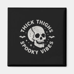 Imán Thick Thighy Spooky Vibes Skull Funny Halloween
