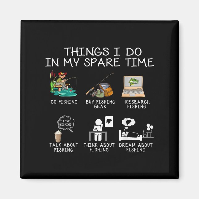 Imán Things I Do In My Spare Time Fishing Rod Funny Fis (Frente)