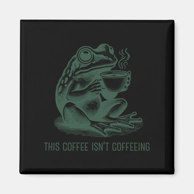 Imán This Coffee Isn't Coffeeing Funny Cafeine Addictio (Frente)
