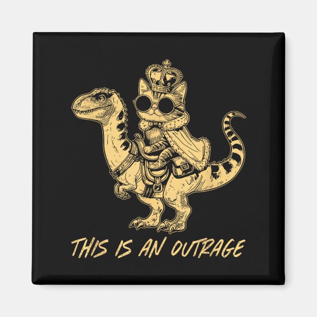 Imán This Is An Outrage Funny Princess Cat Riding Dinos (Frente)
