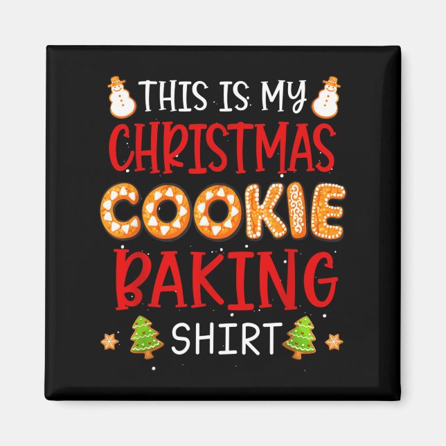 Imán This Is My Christmas Cookie Baking Shirt Xmas Holi (Frente)