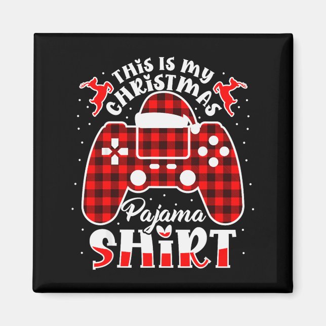 Imán This Is My Christmas Pajama Gamer Shirt Christmas  (Frente)