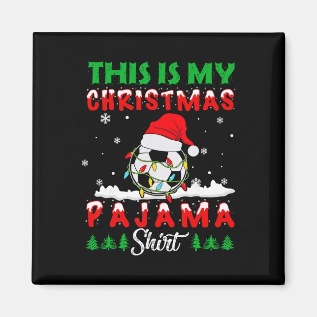 Imán This Is My Christmas Pajama Soccer Santa Hat Xmas  (Frente)