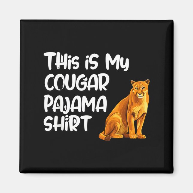 Imán This Is My Cougar Pajama Shirt, Funny Cougars  (Frente)